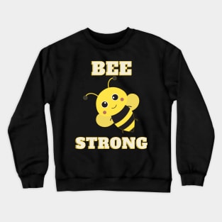 Bee Strong Crewneck Sweatshirt